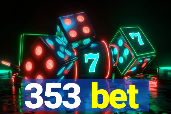 353 bet